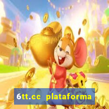 6tt.cc plataforma de jogos